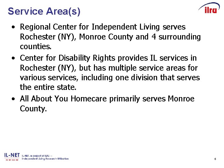 Service Area(s) • Regional Center for Independent Living serves Rochester (NY), Monroe County and