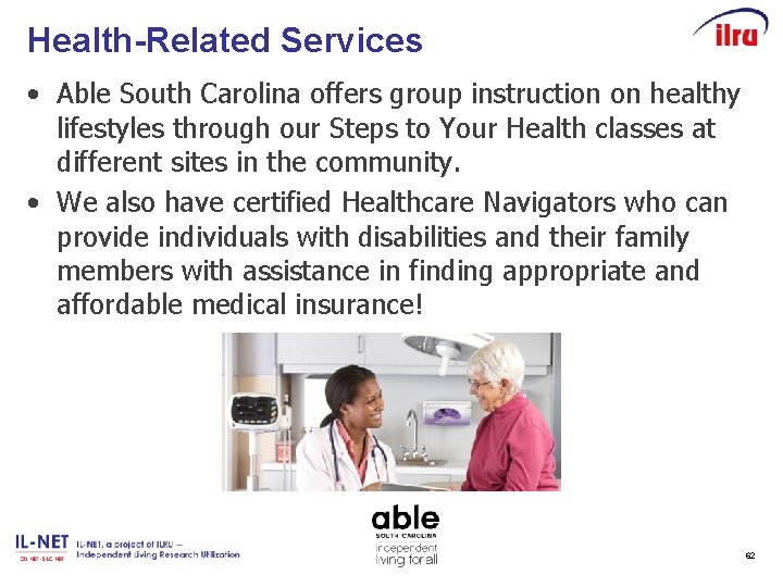 Health-Related Services • Able South Carolina offers group instruction on healthy lifestyles through our