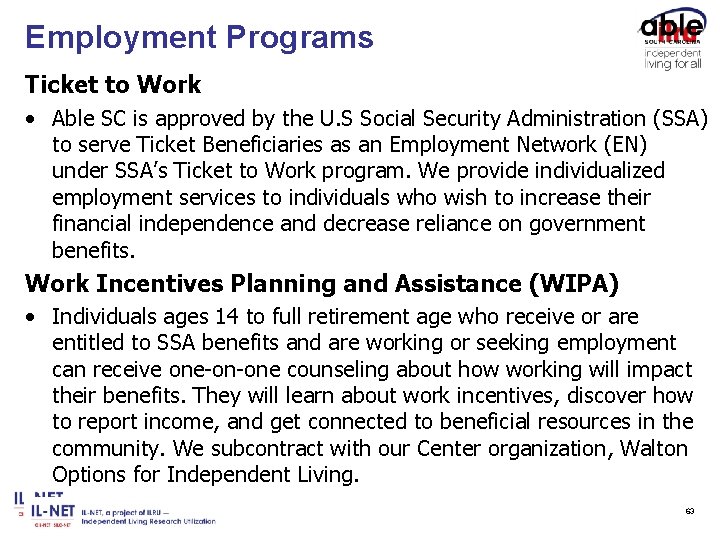 Employment Programs Ticket to Work • Able SC is approved by the U. S