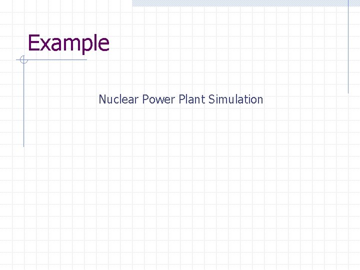 Example Nuclear Power Plant Simulation 
