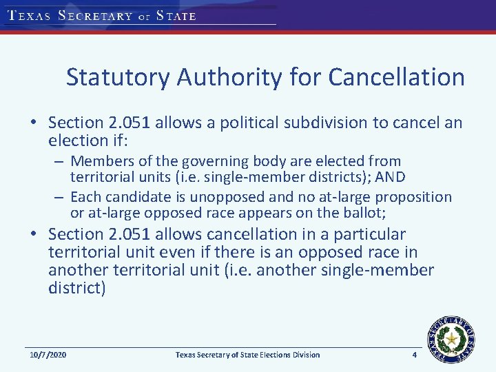 Statutory Authority for Cancellation • Section 2. 051 allows a political subdivision to cancel