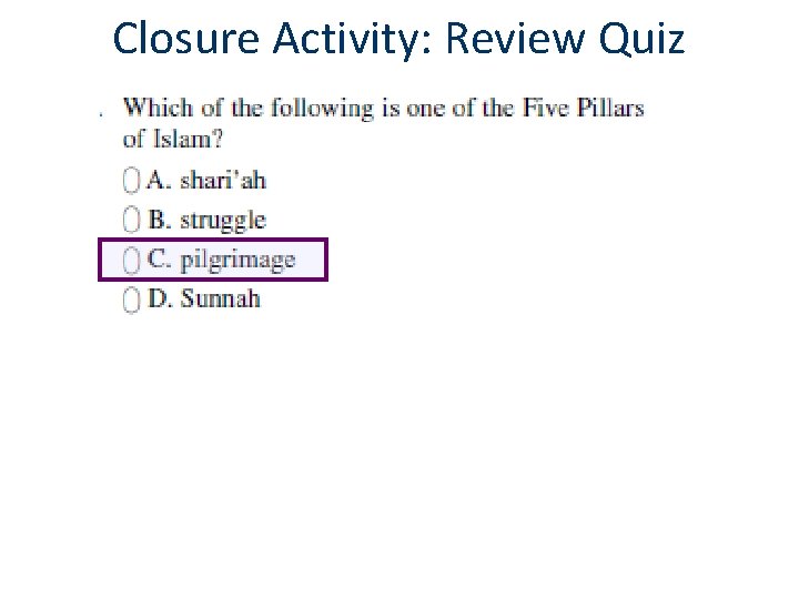 Closure Activity: Review Quiz 