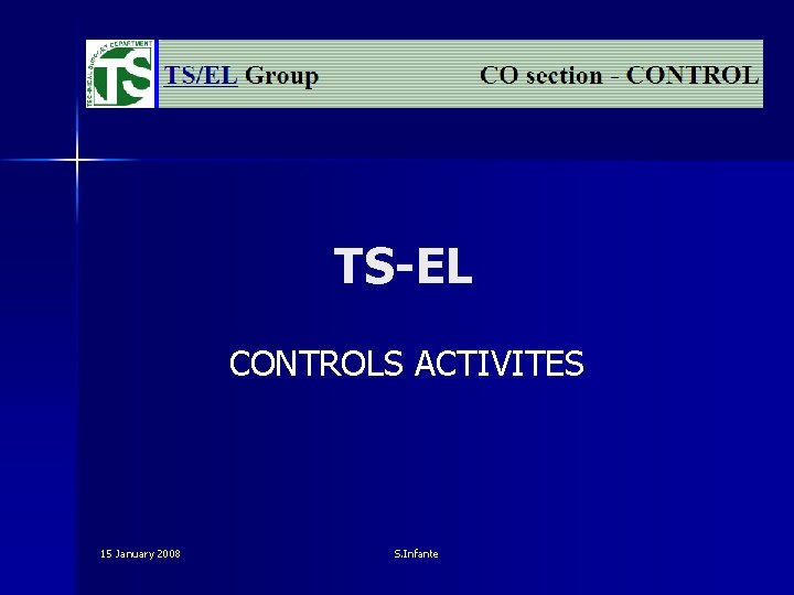 TS-EL CONTROLS ACTIVITES 15 January 2008 S. Infante 