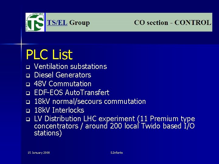PLC List q q q q Ventilation substations Diesel Generators 48 V Commutation EDF-EOS