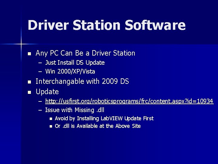 Driver Station Software n Any PC Can Be a Driver Station – Just Install