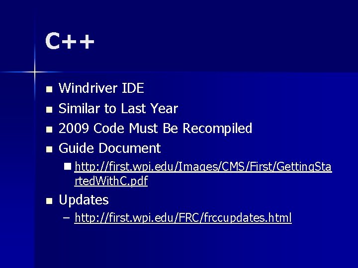 C++ n n Windriver IDE Similar to Last Year 2009 Code Must Be Recompiled