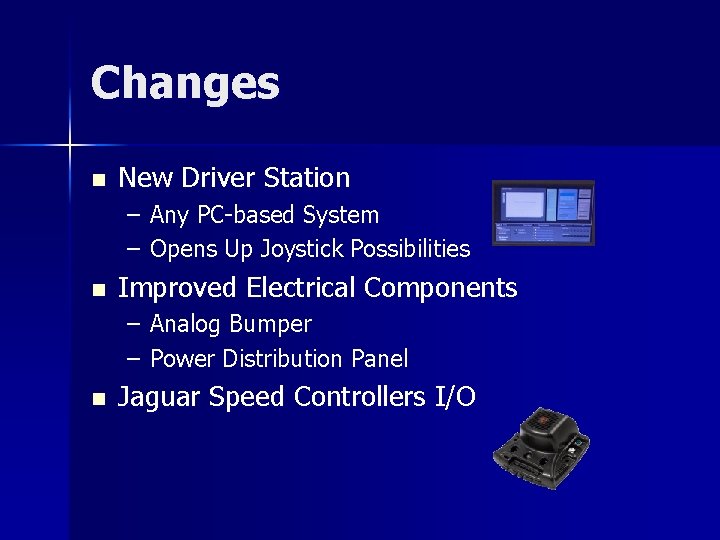 Changes n New Driver Station – Any PC-based System – Opens Up Joystick Possibilities