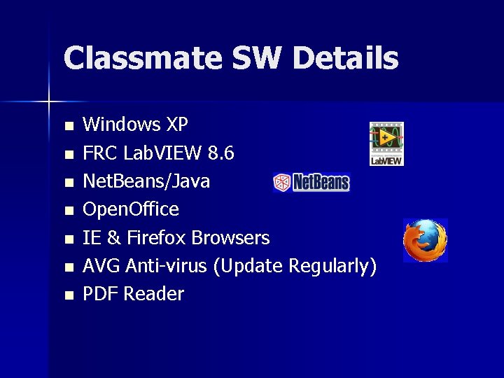 Classmate SW Details n n n n Windows XP FRC Lab. VIEW 8. 6