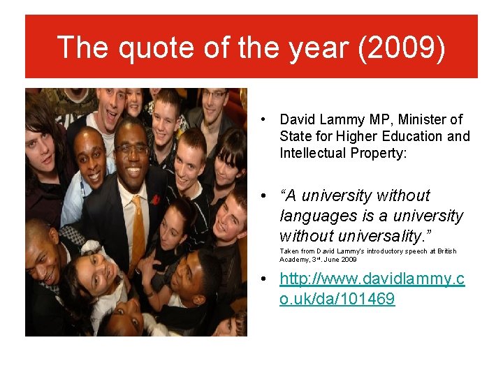 The quote of the year (2009) • David Lammy MP, Minister of State for