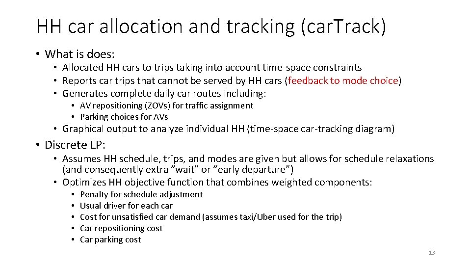HH car allocation and tracking (car. Track) • What is does: • Allocated HH HH car allocation and tracking (car. Track) • What is does: • Allocated HH