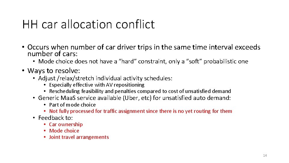 HH car allocation conflict • Occurs when number of car driver trips in the HH car allocation conflict • Occurs when number of car driver trips in the