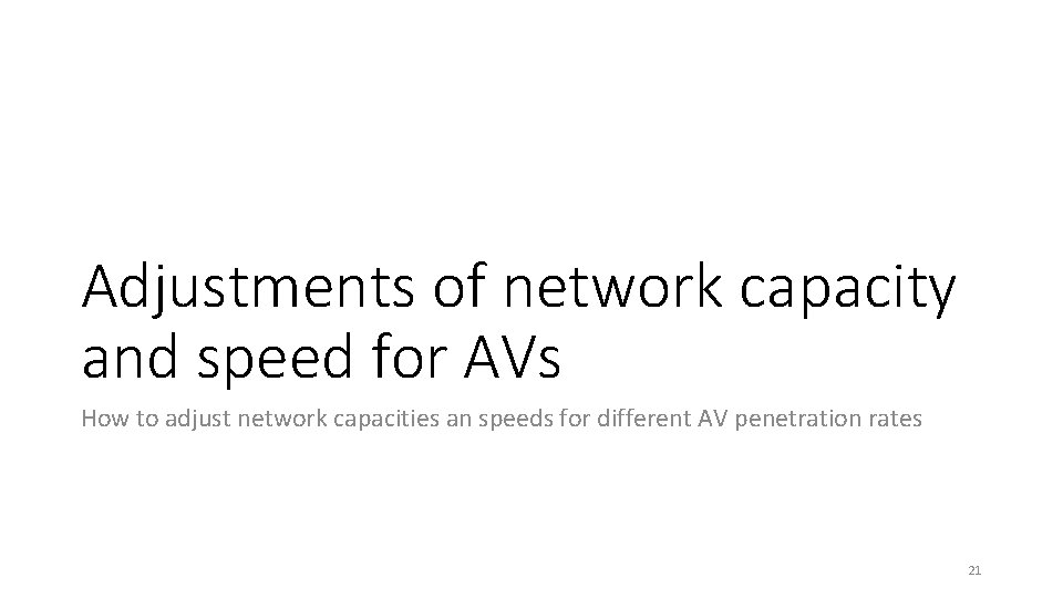 Adjustments of network capacity and speed for AVs How to adjust network capacities an Adjustments of network capacity and speed for AVs How to adjust network capacities an