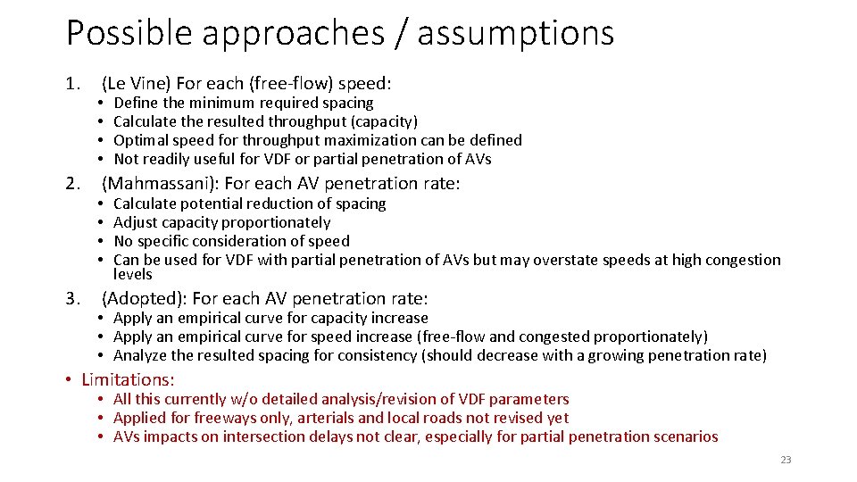 Possible approaches / assumptions 1. 2. 3. (Le Vine) For each (free-flow) speed: • Possible approaches / assumptions 1. 2. 3. (Le Vine) For each (free-flow) speed: •