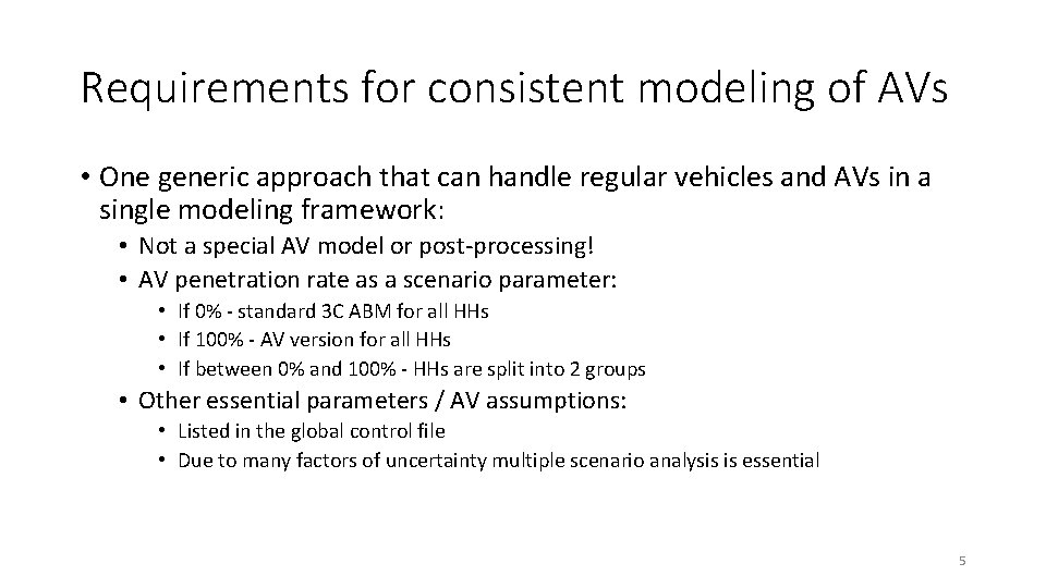 Requirements for consistent modeling of AVs • One generic approach that can handle regular Requirements for consistent modeling of AVs • One generic approach that can handle regular