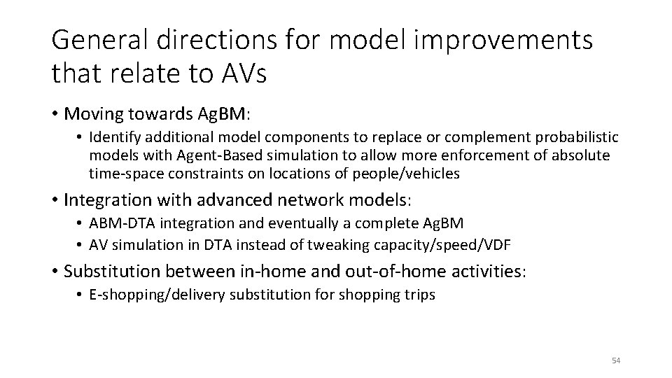 General directions for model improvements that relate to AVs • Moving towards Ag. BM: General directions for model improvements that relate to AVs • Moving towards Ag. BM: