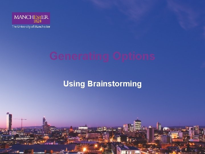 Generating Options Using Brainstorming 