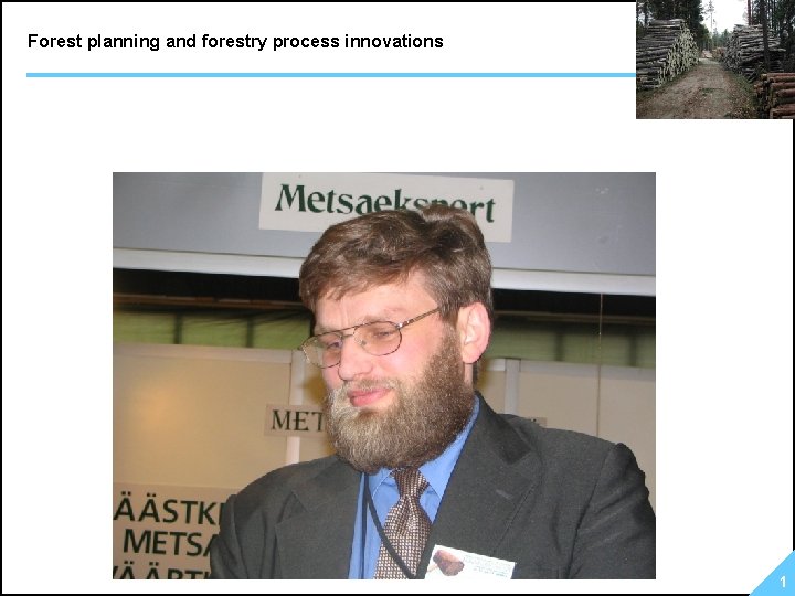 Forest planning and forestry process innovations 1 