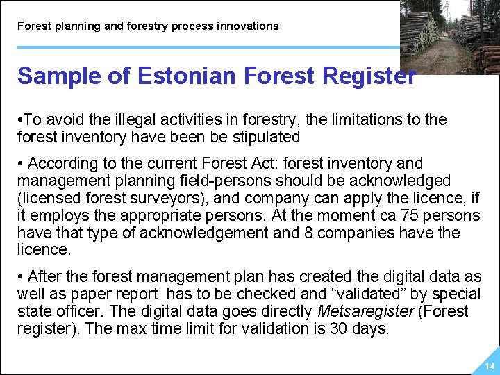 Forest planning and forestry process innovations Sample of Estonian Forest Register • To avoid