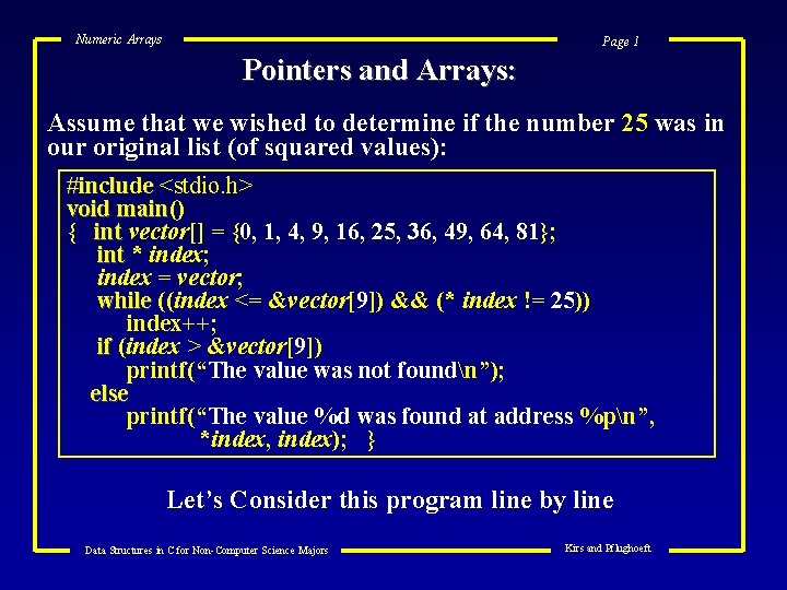 Numeric Arrays Page 1 Pointers and Arrays: Assume that we wished to determine if