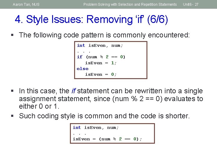 Aaron Tan, NUS Problem Solving with Selection and Repetition Statements Unit 6 - 27