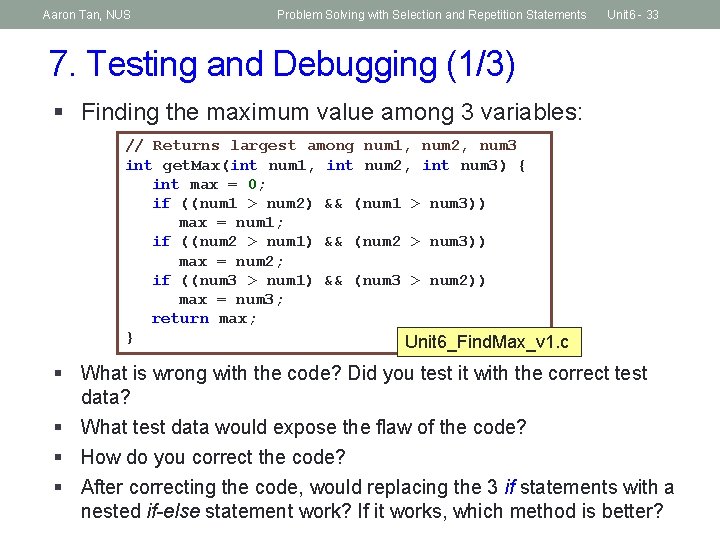 Aaron Tan, NUS Problem Solving with Selection and Repetition Statements Unit 6 - 33