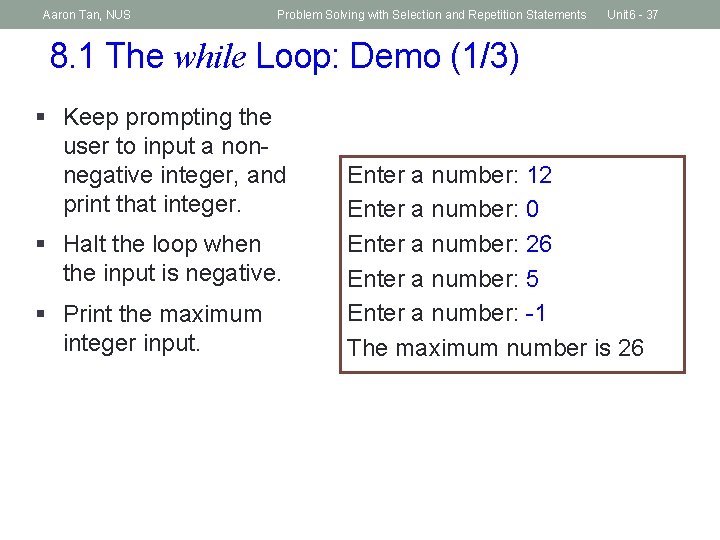 Aaron Tan, NUS Problem Solving with Selection and Repetition Statements Unit 6 - 37