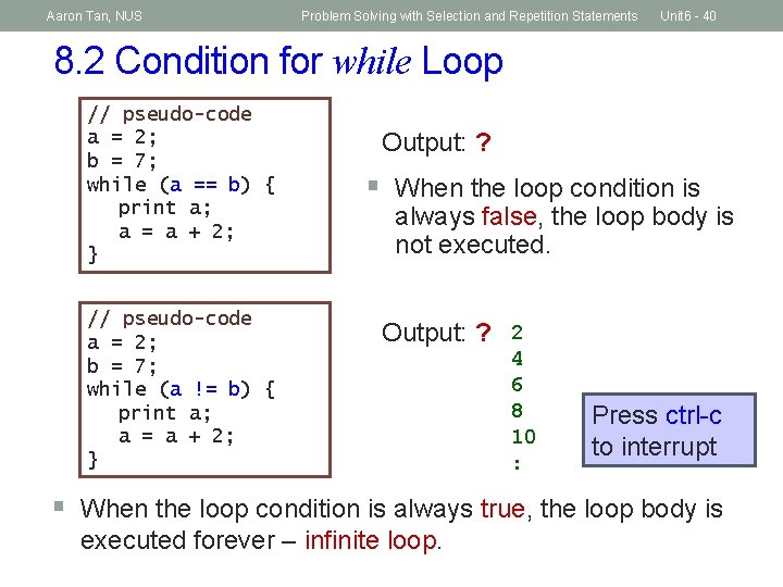 Aaron Tan, NUS Problem Solving with Selection and Repetition Statements Unit 6 - 40