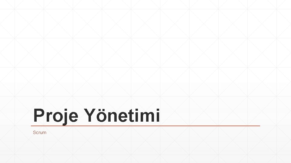 Proje Yönetimi Scrum 