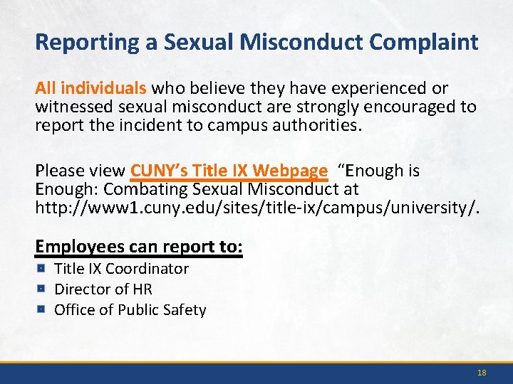 Reporting a Sexual Misconduct Complaint All individuals who believe they have experienced or witnessed