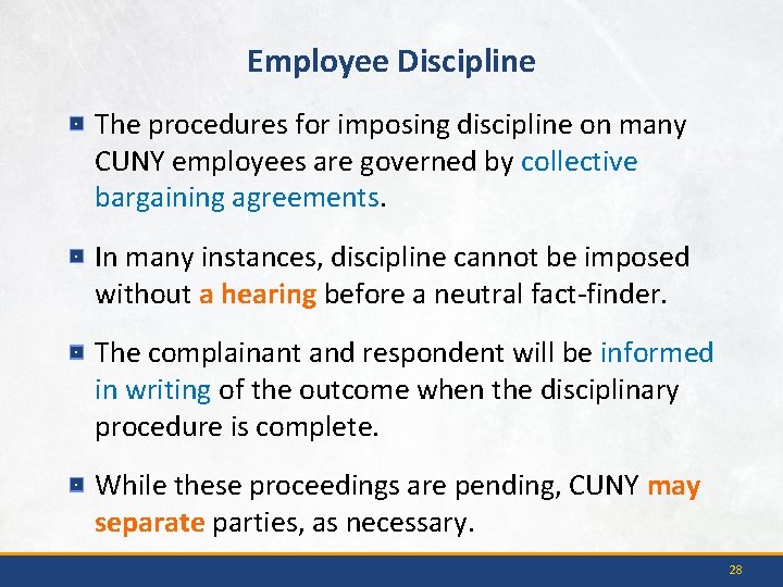 Employee Discipline The procedures for imposing discipline on many CUNY employees are governed by