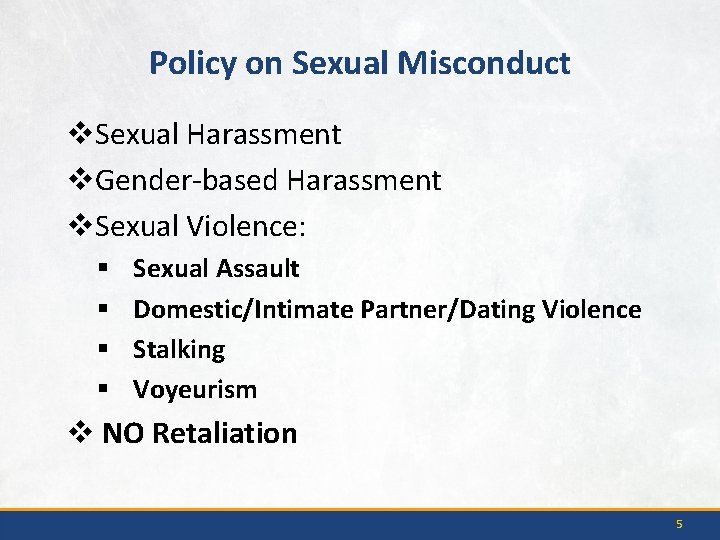 Policy on Sexual Misconduct v. Sexual Harassment v. Gender-based Harassment v. Sexual Violence: §