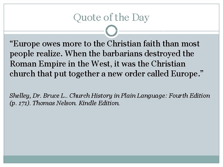 Quote of the Day “Europe owes more to the Christian faith than most people