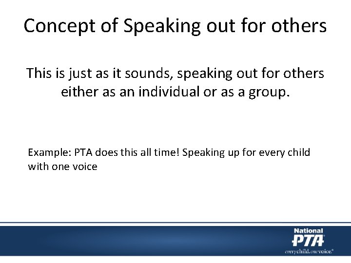 Concept of Speaking out for others This is just as it sounds, speaking out