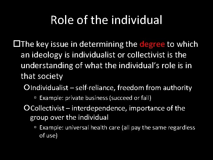 Role of the individual The key issue in determining the degree to which an