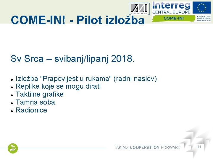 Other logo COME-IN! - Pilot izložba Sv Srca – svibanj/lipanj 2018. Izložba "Prapovijest u