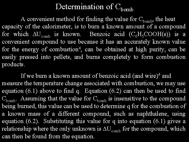 Determination of Cbomb A convenient method for finding the value for Cbomb, the heat Determination of Cbomb A convenient method for finding the value for Cbomb, the heat