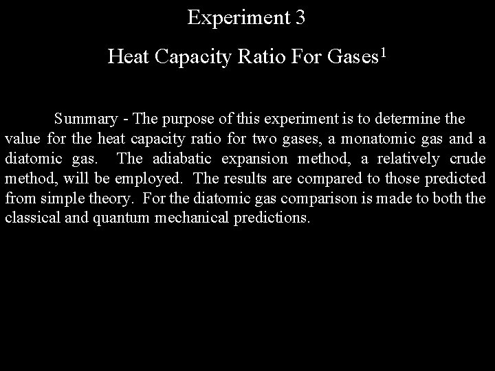 Experiment 3 Heat Capacity Ratio For Gases 1 Summary - The purpose of this Experiment 3 Heat Capacity Ratio For Gases 1 Summary - The purpose of this
