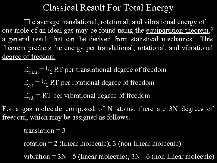 Classical Result For Total Energy The average translational, rotational, and vibrational energy of one