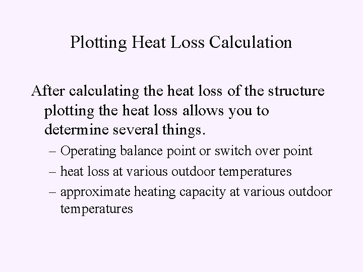 Plotting Heat Loss Calculation After calculating the heat loss of the structure plotting the