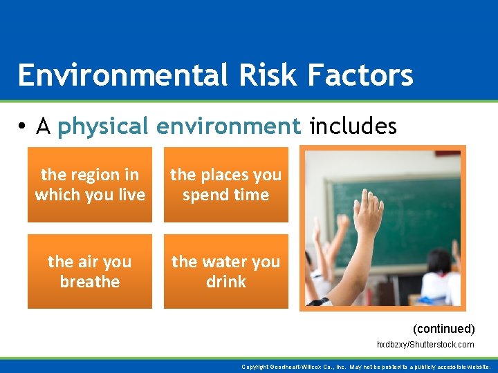 Environmental Risk Factors • A physical environment includes the region in which you live