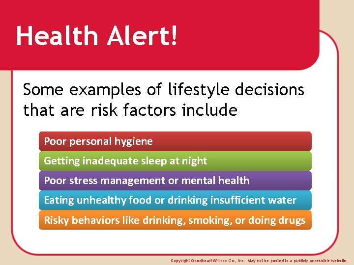 Health Alert! Some examples of lifestyle decisions that are risk factors include Poor personal