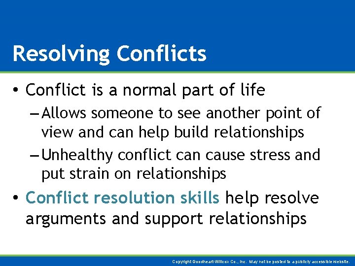 Resolving Conflicts • Conflict is a normal part of life – Allows someone to