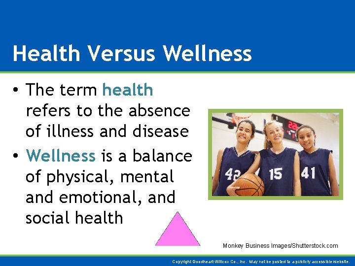 Health Versus Wellness • The term health refers to the absence of illness and