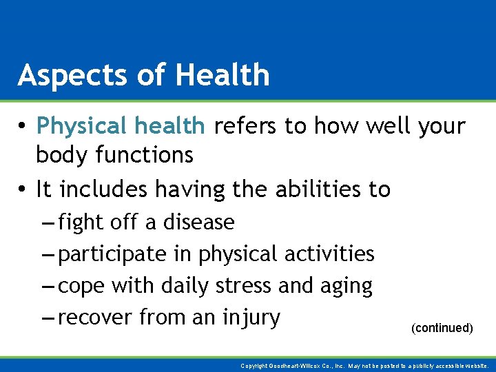 Aspects of Health • Physical health refers to how well your body functions •