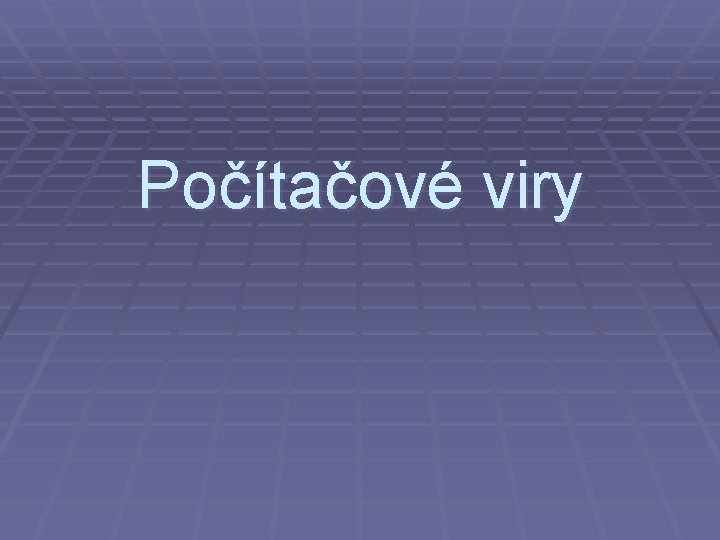 Počítačové viry 