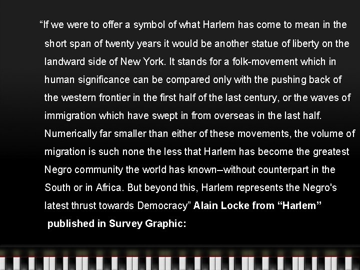 “If we were to offer a symbol of what Harlem has come to mean “If we were to offer a symbol of what Harlem has come to mean