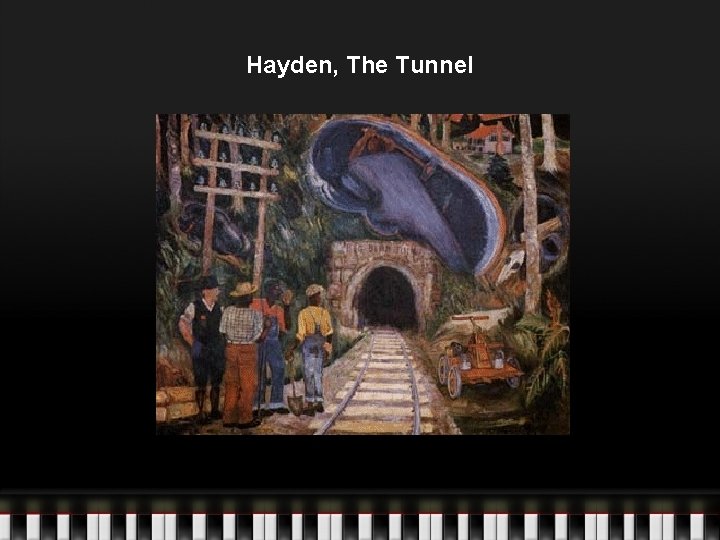 Hayden, The Tunnel Hayden, The Tunnel