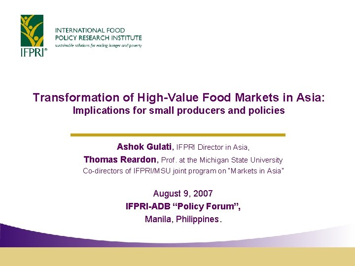 Transformation of High-Value Food Markets in Asia: Implications for small producers and policies Ashok