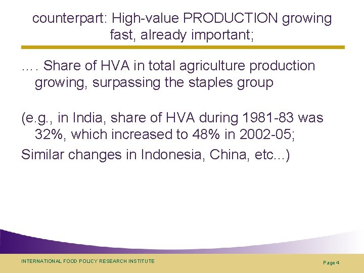 counterpart: High-value PRODUCTION growing fast, already important; …. Share of HVA in total agriculture