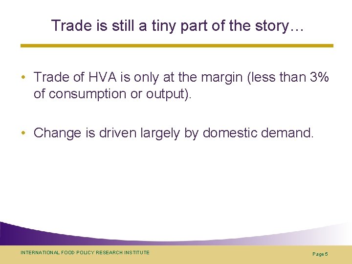 Trade is still a tiny part of the story… • Trade of HVA is